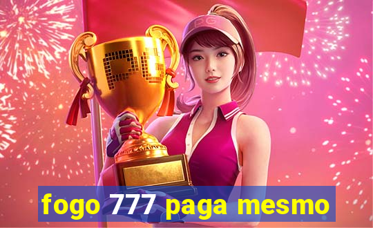 fogo 777 paga mesmo